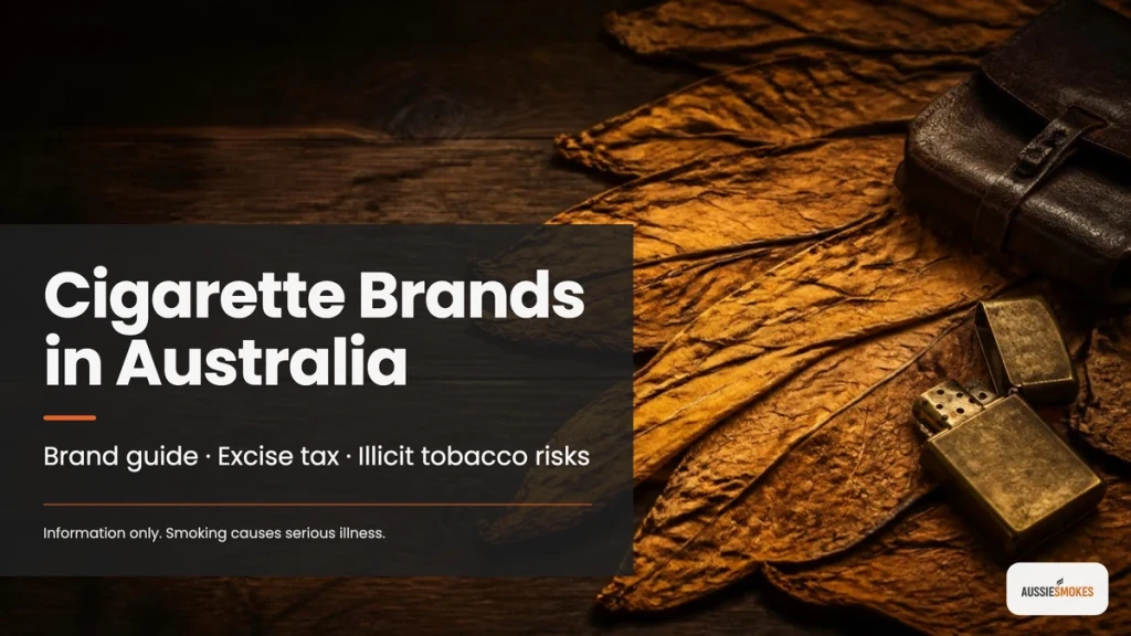 Guide to cigarette brands in Australia, with dried tobacco leaves on a dark wooden table